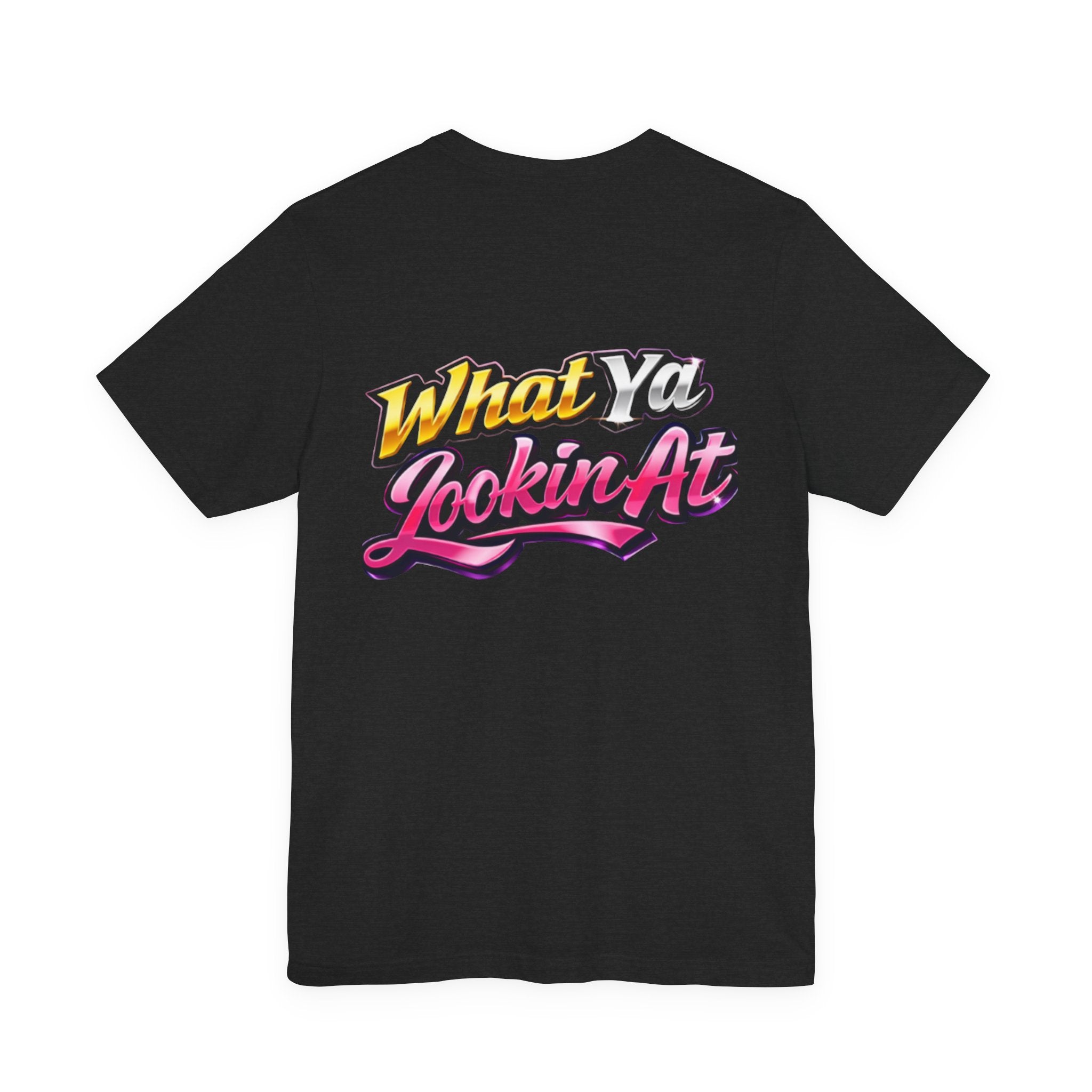 Eye See U Lookin Tee — "What Ya Lookin At" Graphic T-Shirt